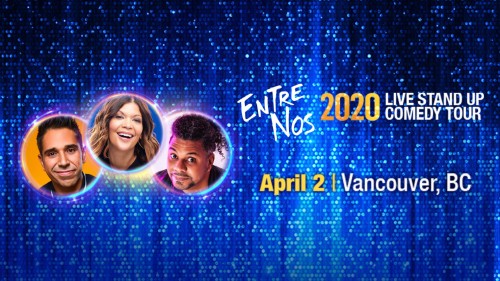 Vancouver! Win Tickets To Entre Nos!